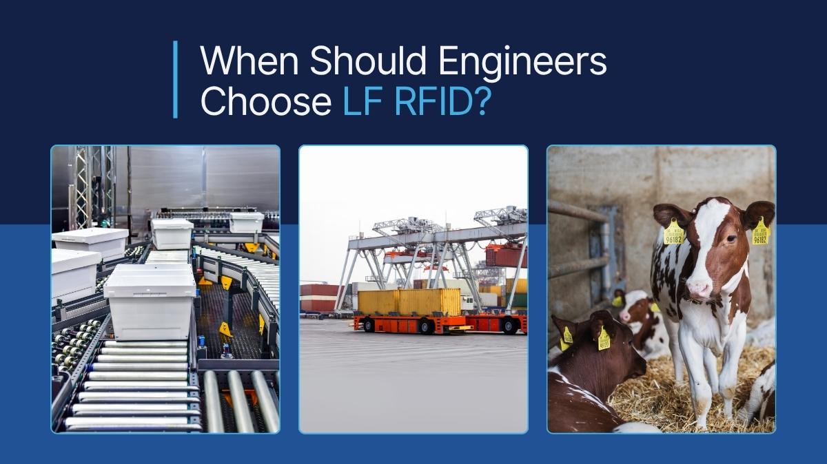 When Should You Choose LF RFID Technology?